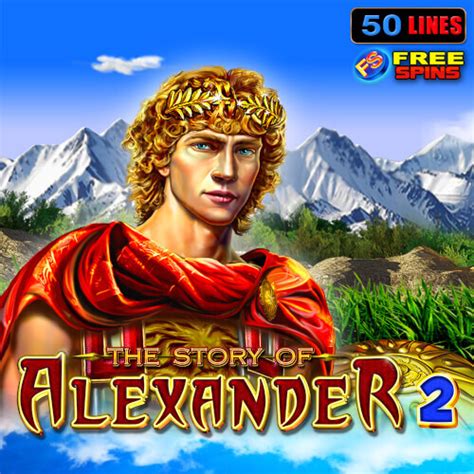 The Story Of Alexander 2 888 Casino